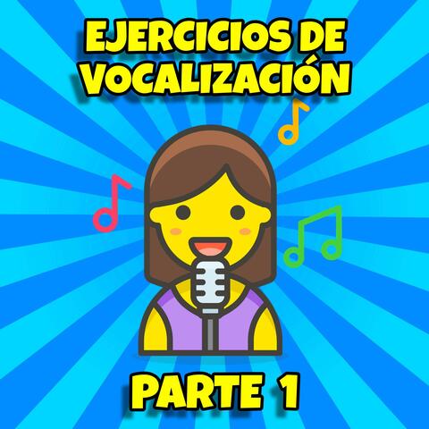 EJERCICIOS DE VOCALIZACION Parte 1