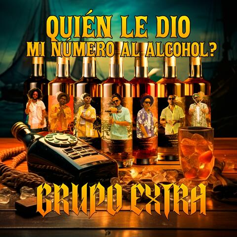 Quien Le Dio Mi Numero Al Alcohol