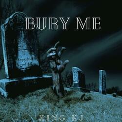 Bury Me