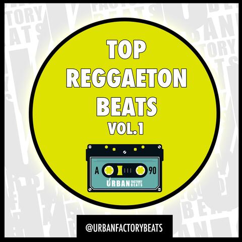 Top Reggaeton Beats, Vol. 1