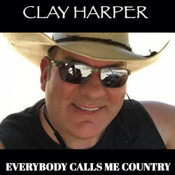 EVERYBODY CALLS ME COUNTRY