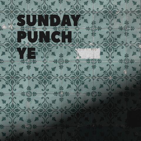 Sunday Punch Ye