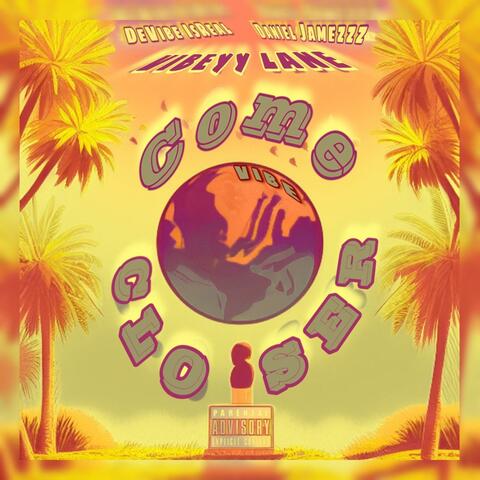 Come Closer (feat. Daniel Jamezzz)