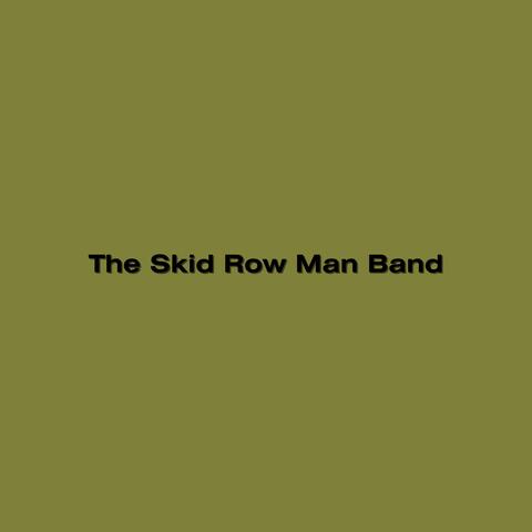 The Skid Row Man Band