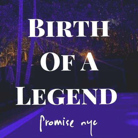 Birth Of A Legend