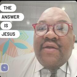 The Answer Is Jesus