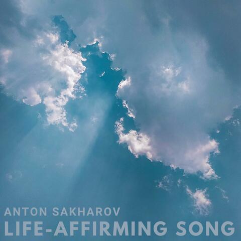 Life-Affirming Song