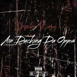 Ain Ducking Da Opps