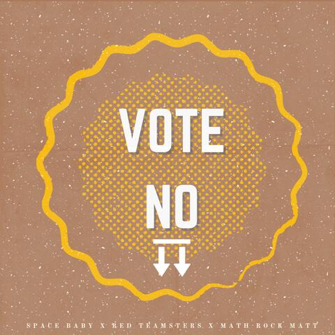 Vote No (Which Side Are You On?) (feat. Red Teamsters & Math Rock Matt)