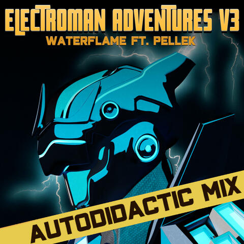 Electroman with Vocals (feat. PelleK) [Autodidactic Mix]
