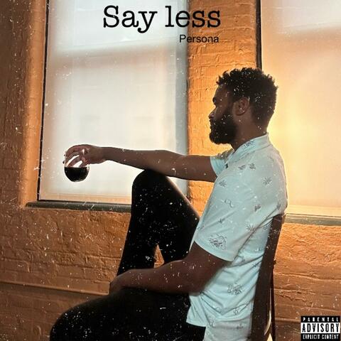 Say less