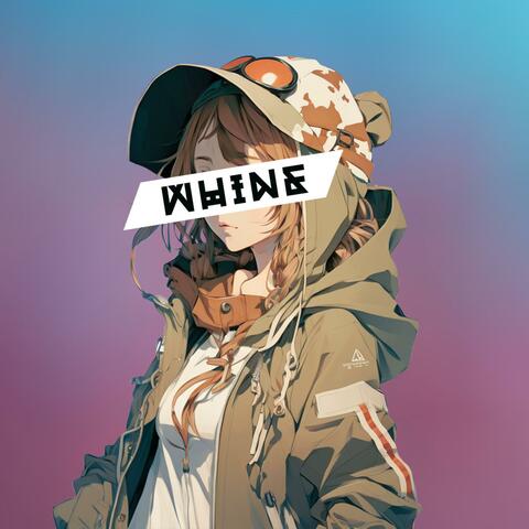 Whine