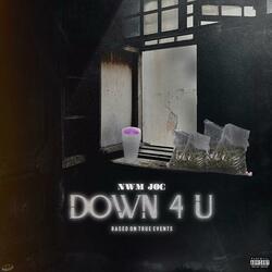 Down 4 U