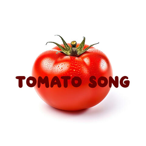 tomato song
