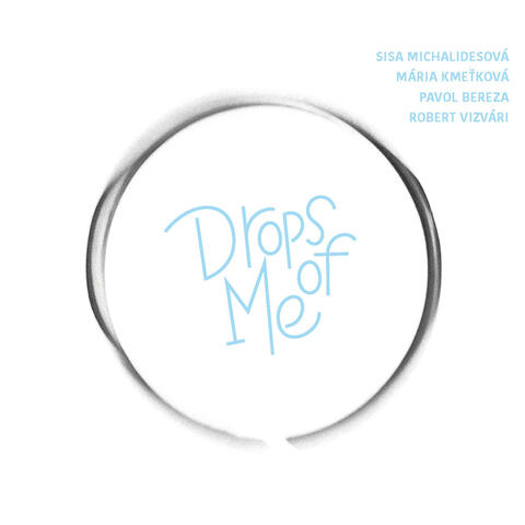 Drops of Me