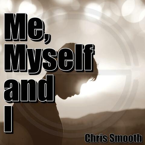 Me, Myself and I