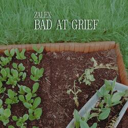 Bad at Grief