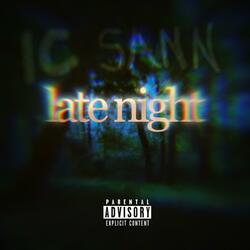 Late night