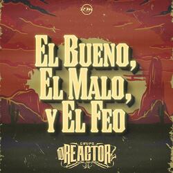 El Bueno, El Malo, y El Feo