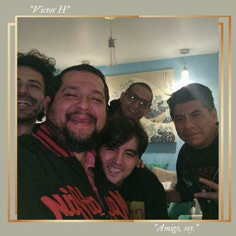 Amigo, soy.