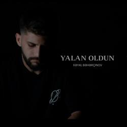 Yalan Oldun