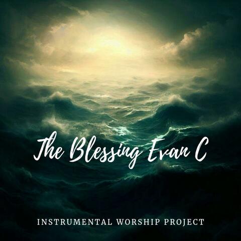 The Blessing Evan C