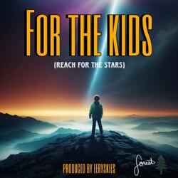 For The Kids (Reach for the Stars)