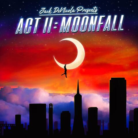 Act II: MOONFALL