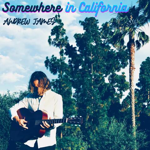 Somewhere in California