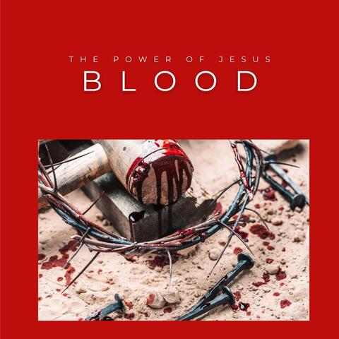 The Power of Jesus Blood (feat. M.A.C.)
