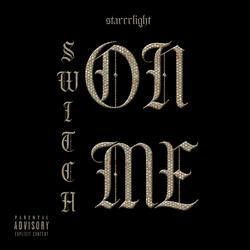 Switch On Me (freestyle) [pb3nch]