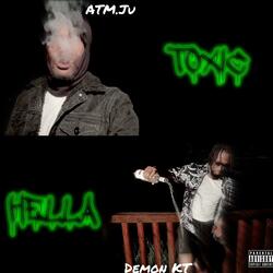 Hella Toxic (feat. Atm.Ju)