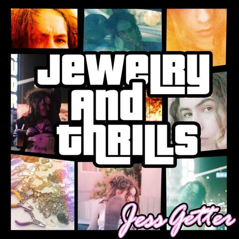 Jewelry and Thrills