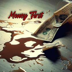 Money First