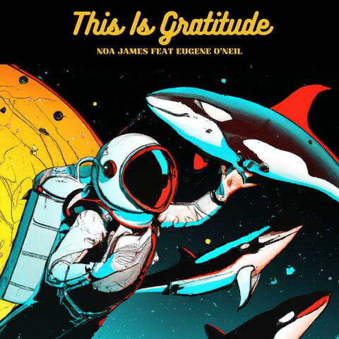 This Is Gratitude (feat. Eugene O'neil)