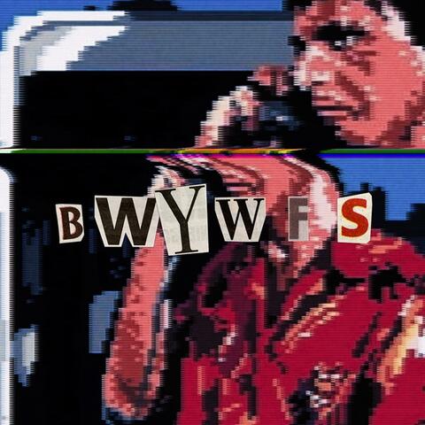 BWYWFS (feat. KÖN)