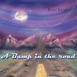 A Bump in the Road