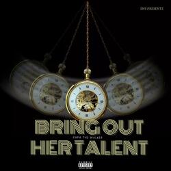 Bring Out Her Talent