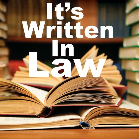 It's Written In Law