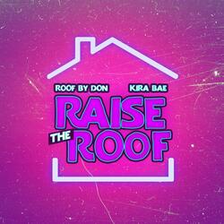 Raise The Roof (feat. Kirabae)