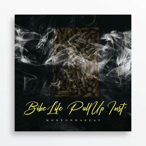 BikeLife Pullup (Instrumental Version)
