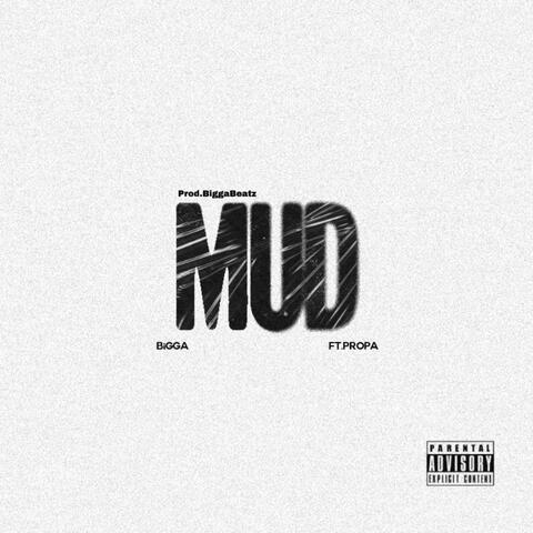 MUD (feat. BiGGA & Propa)