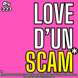 LOVE D'UN SCAM