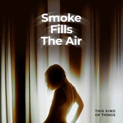 Smoke Fills The Air (feat. Ev.)