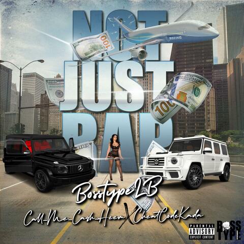 Not Just Rap (feat. Call_Me_Cash_Heem & Cheat Code Kada)