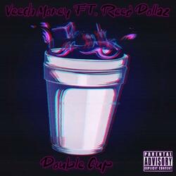 Double Cup (feat. Reed Dollaz)