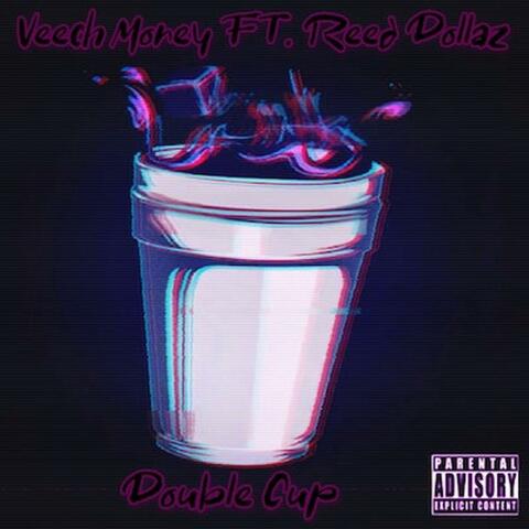Double Cup (feat. Reed Dollaz)