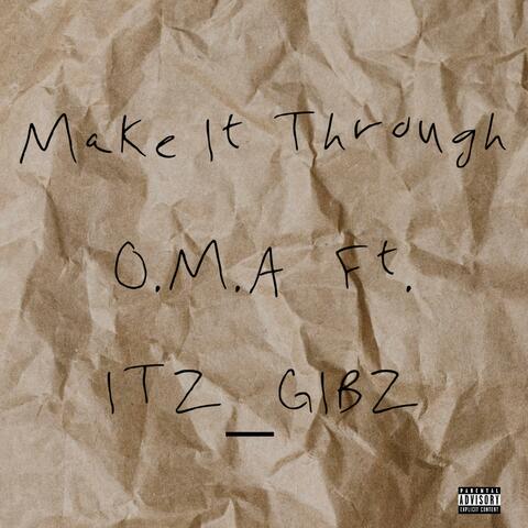 Make It Through (feat. Itz_Gibz)