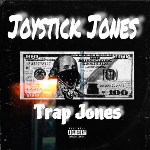 Joystick Jones "Trap Jones"