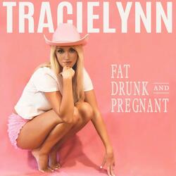 Fat, Drunk, & Pregnant